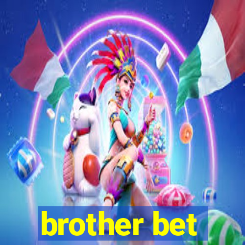 brother bet