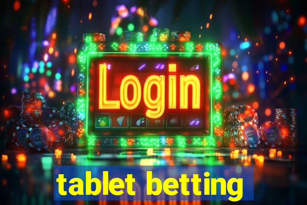 tablet betting