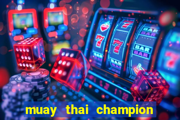 muay thai champion slot demo gratis