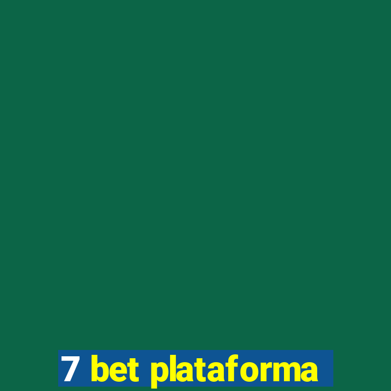 7 bet plataforma