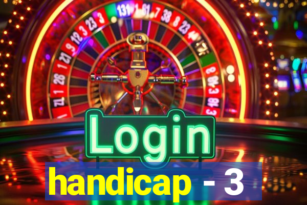 handicap - 3