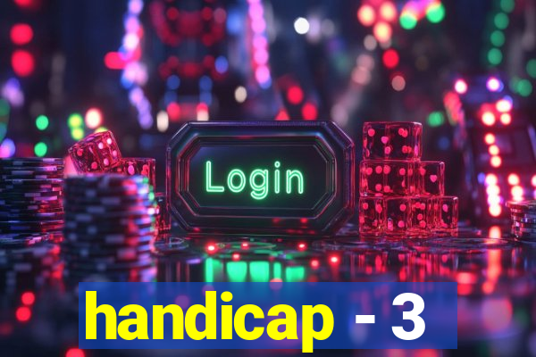 handicap - 3