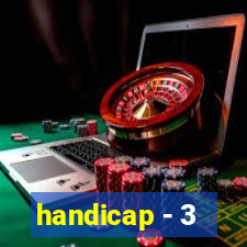 handicap - 3