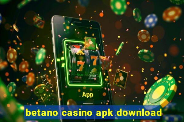 betano casino apk download