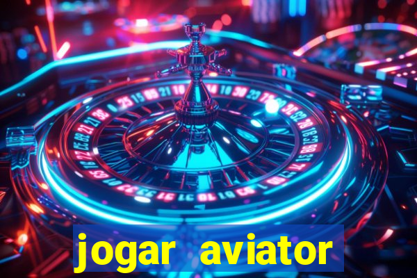 jogar aviator online gr谩tis