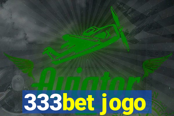 333bet jogo