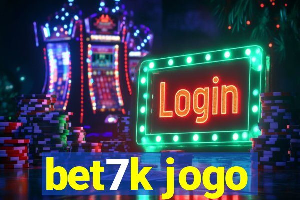 bet7k jogo