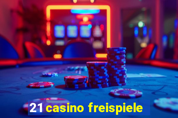 21 casino freispiele