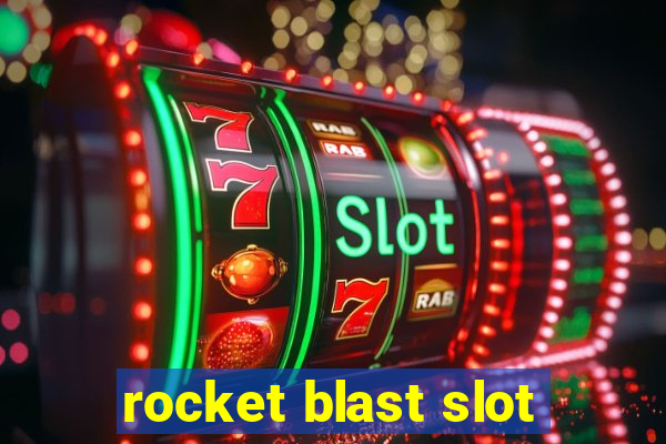 rocket blast slot