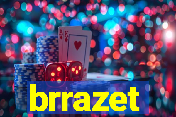 brrazet