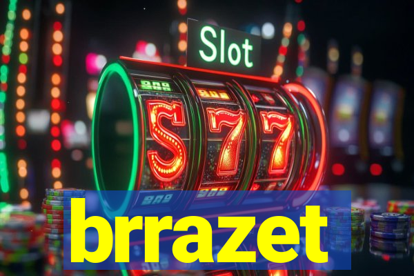 brrazet