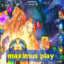 maximus play