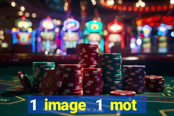 1 image 1 mot casino max aujourd'hui