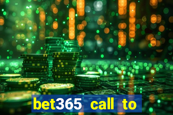 bet365 call to place a bet