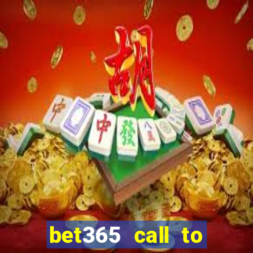 bet365 call to place a bet