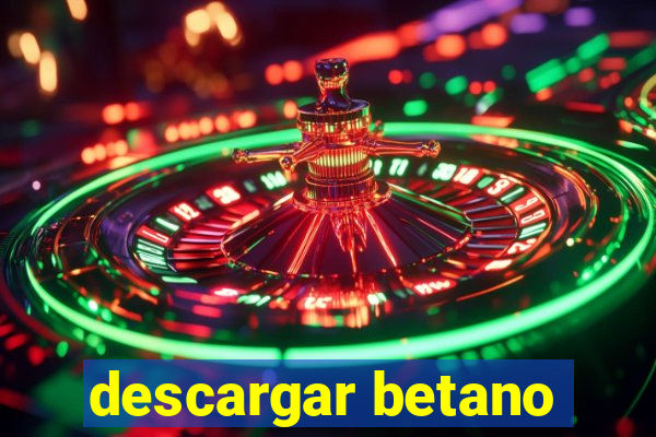 descargar betano