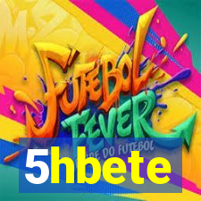 5hbete