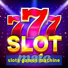 slots games machine