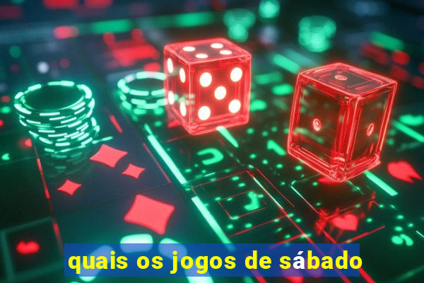 quais os jogos de sábado