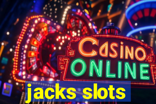 jacks slots