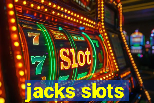 jacks slots