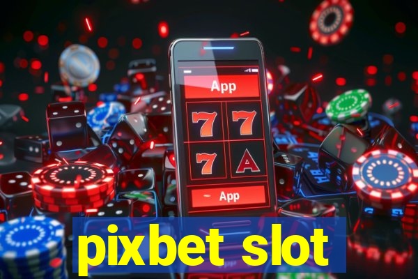 pixbet slot