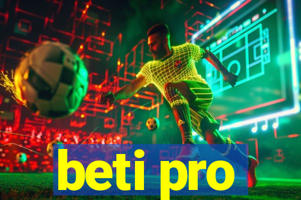 beti pro