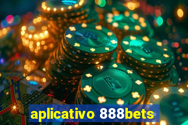 aplicativo 888bets