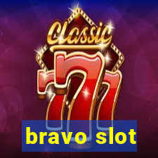 bravo slot