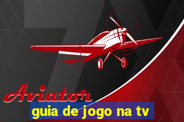 guia de jogo na tv