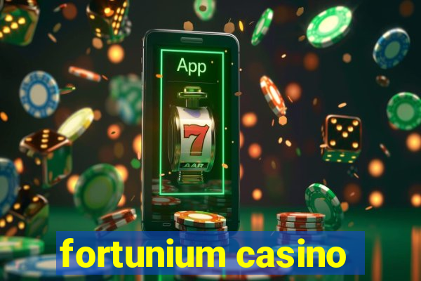 fortunium casino