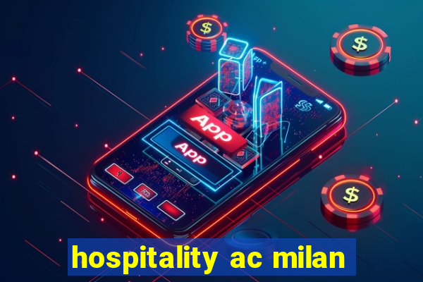 hospitality ac milan