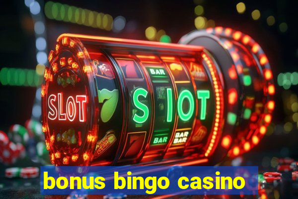 bonus bingo casino