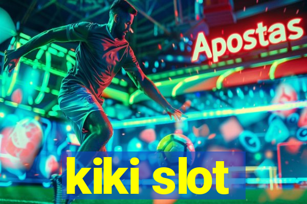 kiki slot