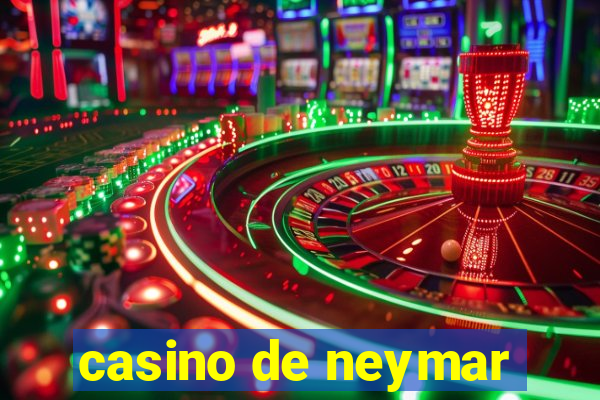 casino de neymar