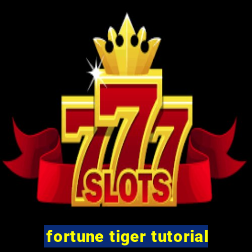 fortune tiger tutorial