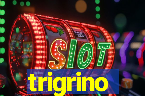 trigrino