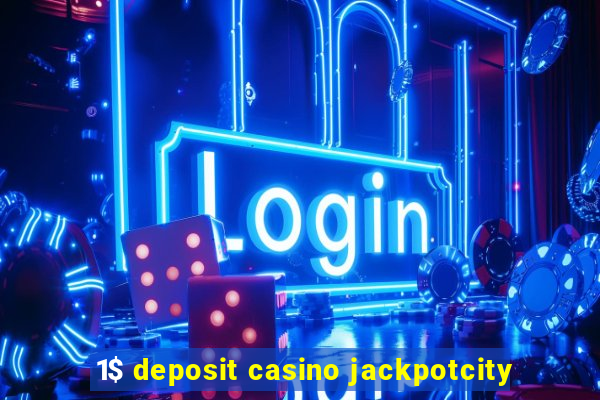 1$ deposit casino jackpotcity