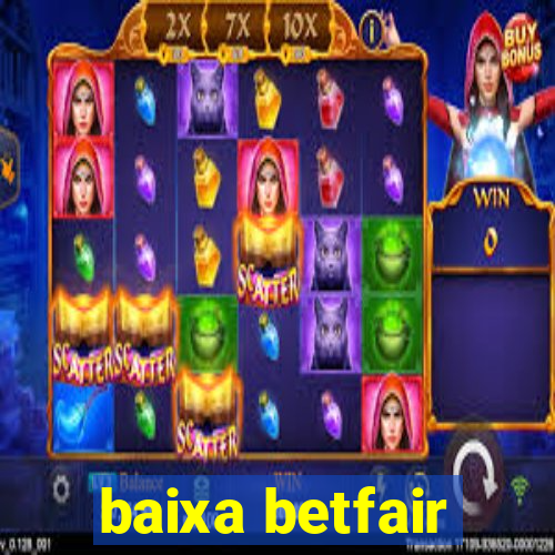 baixa betfair