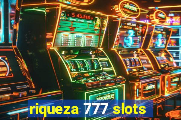 riqueza 777 slots