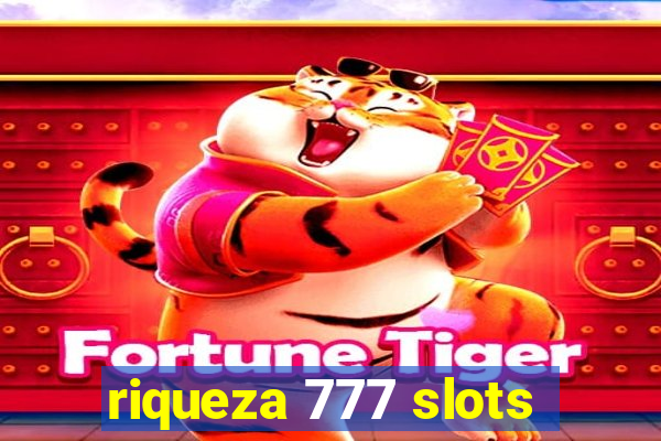 riqueza 777 slots