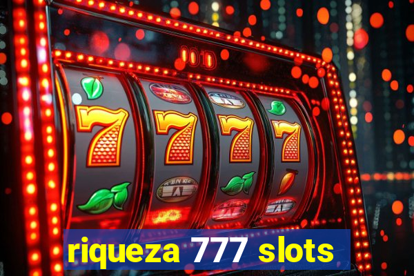 riqueza 777 slots