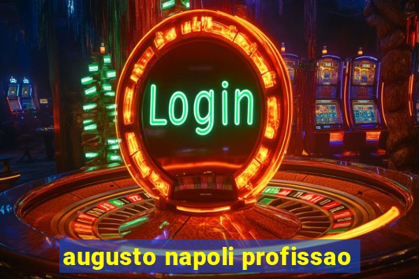 augusto napoli profissao