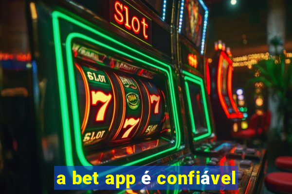 a bet app é confiável