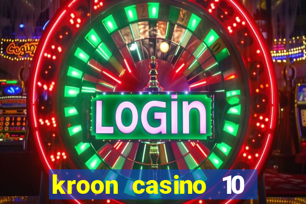 kroon casino 10 euro gratis