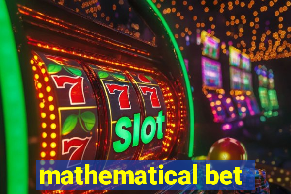 mathematical bet