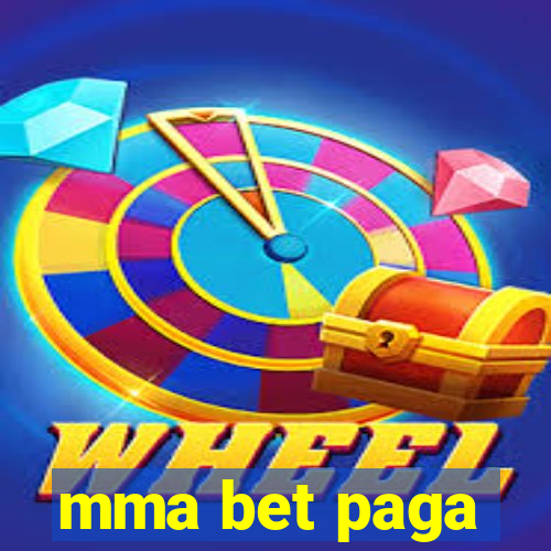 mma bet paga