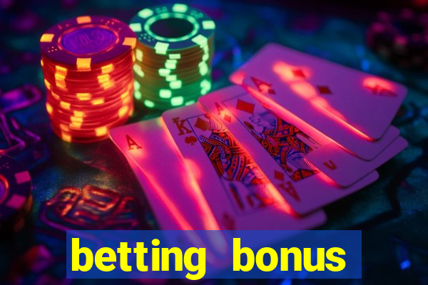 betting bonus without deposit