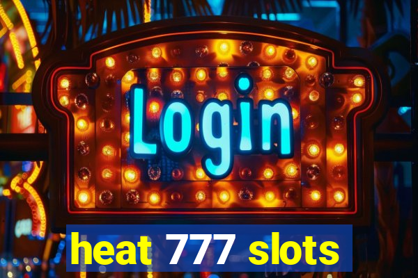 heat 777 slots