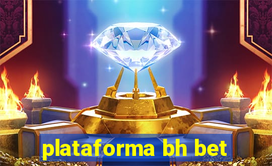 plataforma bh bet